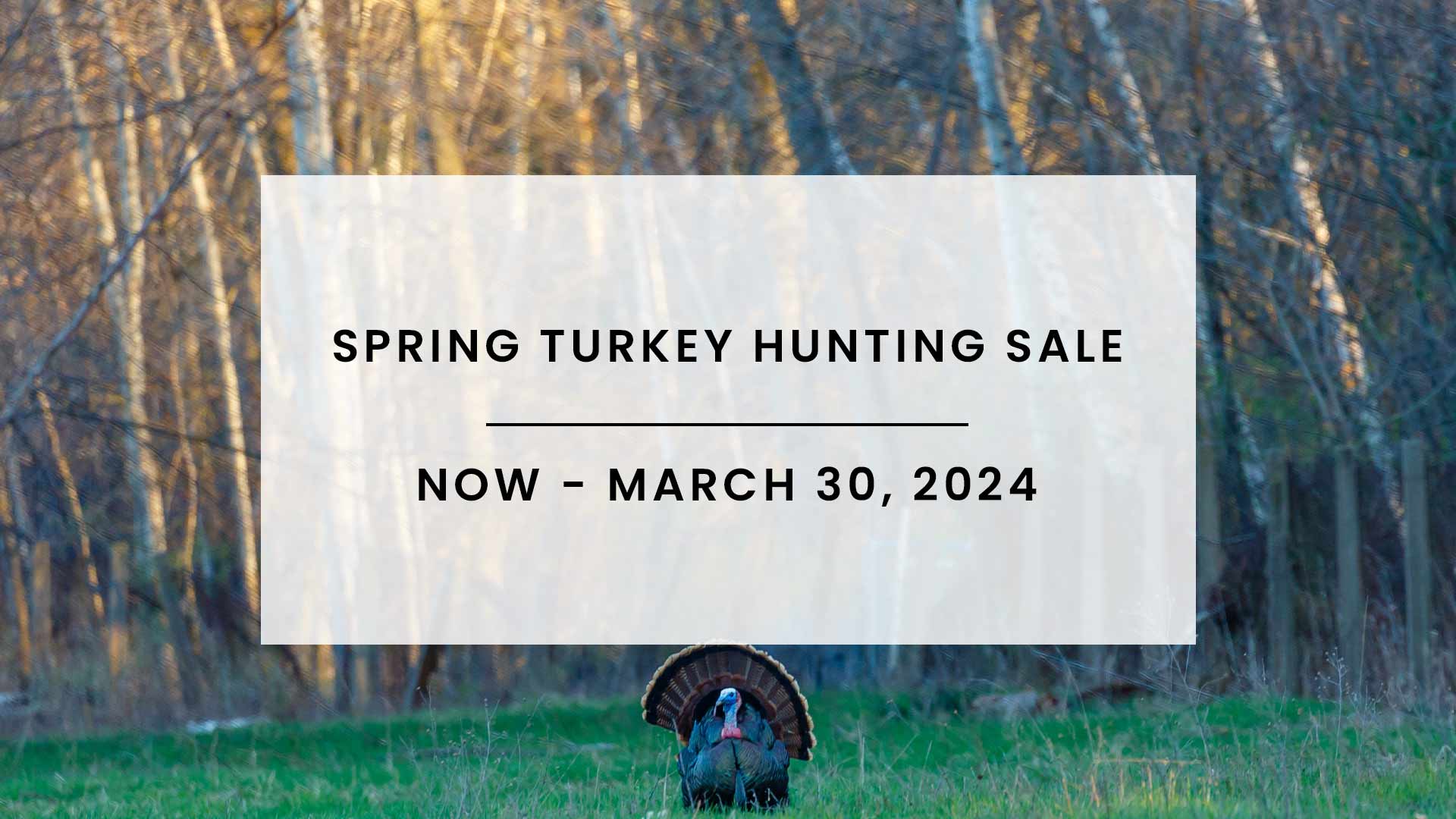Spring Turkey Sale | Butch's Archery & Outdoor Sports